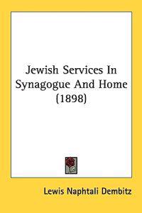 Jewish Services in Synagogue and Home
