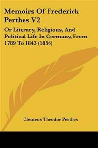 Memoirs Of Frederick Perthes V2