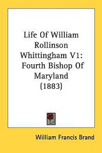 Bokomslag för "Life of William Rollinson Whittingham"