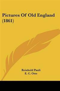 Pictures Of Old England (1861)