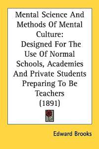 Mental Science and Methods of Mental Culture