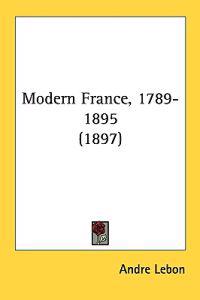Modern France, 1789-1895