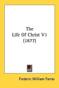 Bokomslag för "The Life of Christ"