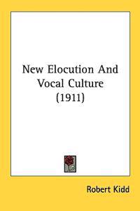 New Elocution and Vocal Culture
