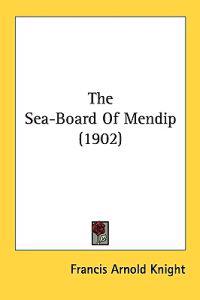 Bokomslag för "The Sea-board of Mendip"