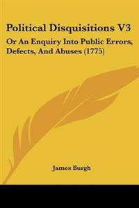 Political Disquisitions V3