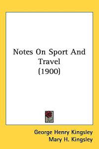 Kirjan kansi "Notes on Sport and Travel"