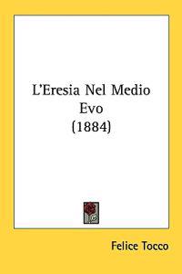 L'eresia Nel Medio Evo