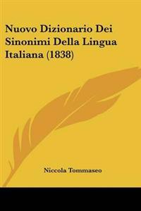 Nuovo Dizionario Dei Sinonimi Della Lingua Italiana (1838)