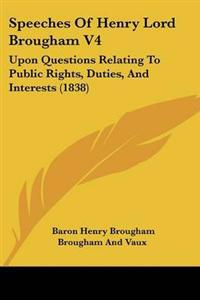 Speeches Of Henry Lord Brougham V4
