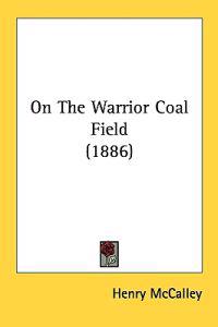 On the Warrior Coal Field