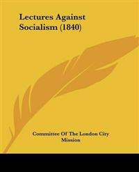 Lectures Against Socialism (1840)