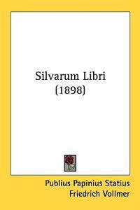 Bokomslag för "Silvarum Libri"