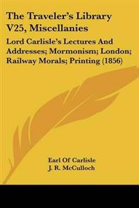 Traveler's Library V25, Miscellanies