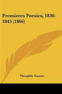 Bokomslag för "Premieres Poesies, 1830-1845 (1866)"