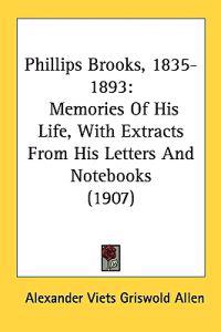 Phillips Brooks, 1835-1893