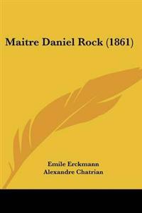 Maitre Daniel Rock (1861)