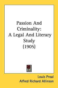 Passion and Criminality