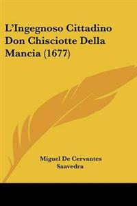 L'Ingegnoso Cittadino Don Chisciotte Della Mancia (1677)