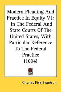 Modern Pleading and Practice in Equity