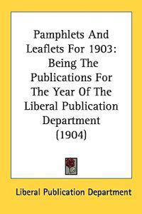 Pamphlets and Leaflets for 1903