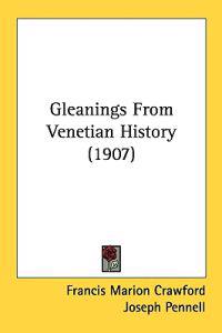 Gleanings from Venetian History