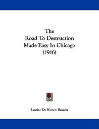 The Road To Destruction Made Easy In Chicago (1916)