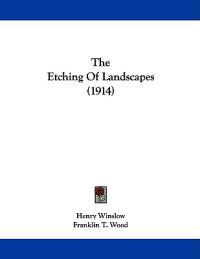 The Etching Of Landscapes (1914)