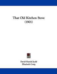 That Old Kitchen Stove (1901)