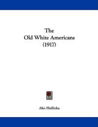 The Old White Americans (1917)