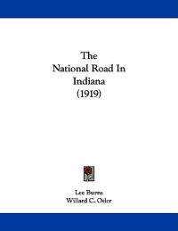 The National Road In Indiana (1919)