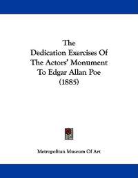 The Dedication Exercises Of The Actors' Monument To Edgar Allan Poe (1885)