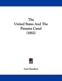 The United States And The Panama Canal (1882)
