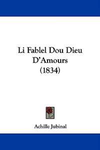 Li Fablel Dou Dieu D'Amours (1834)