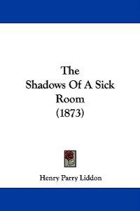 The Shadows Of A Sick Room (1873)