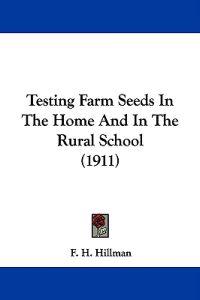 Testing Farm Seeds In The Home And In The Rural School (1911)