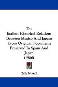 The Earliest Historical Relations Between Mexico And Japan