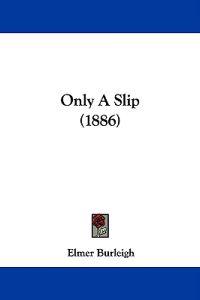 Only A Slip (1886)