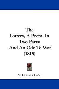 The Lottery, A Poem, In Two Parts: And An Ode To War (1815)