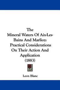 The Mineral Waters Of Aix-Les-Bains And Marlioz