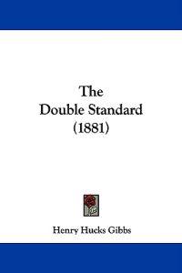 The Double Standard (1881)