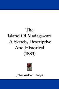 The Island of Madagascar