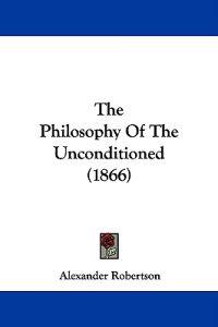 The Philosophy Of The Unconditioned (1866)