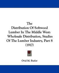 The Distribution Of Softwood Lumber In The Middle West