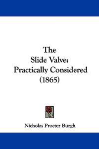 The Slide Valve: Practically Considered (1865)