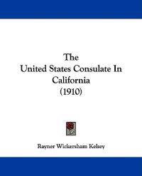 The United States Consulate In California (1910)