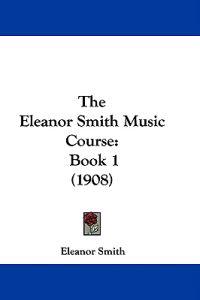 The Eleanor Smith Music Course