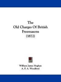 The Old Charges Of British Freemasons (1872)