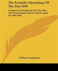 Scientific Chronology Of The Year 1839