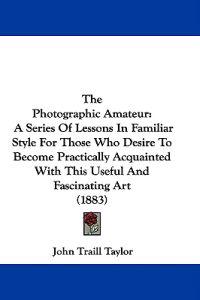 The Photographic Amateur